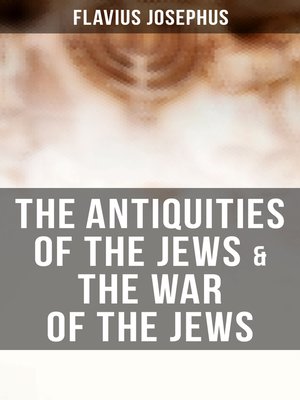 cover image of The Antiquities of the Jews & the War of the Jews